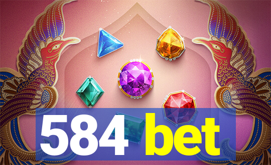 584 bet